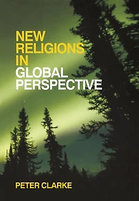 New Religions Global Perspective: Religious Change the Modern World
