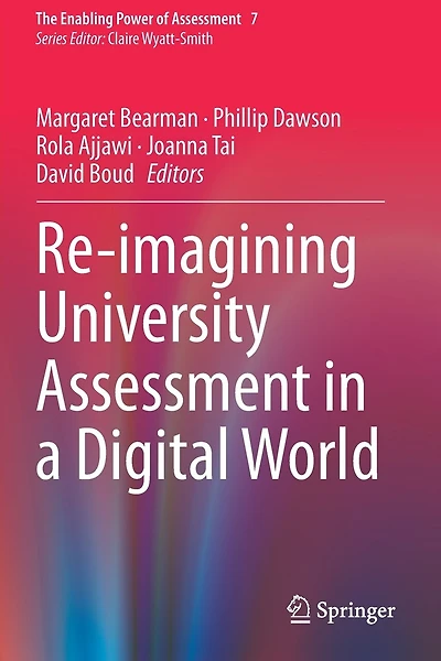 Re-imagining University Assessment in a Digital World