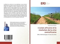 L' union africaine et la résolution de la crise centrafricaine