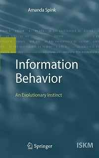 Information Behavior: An Evolutionary Instinct