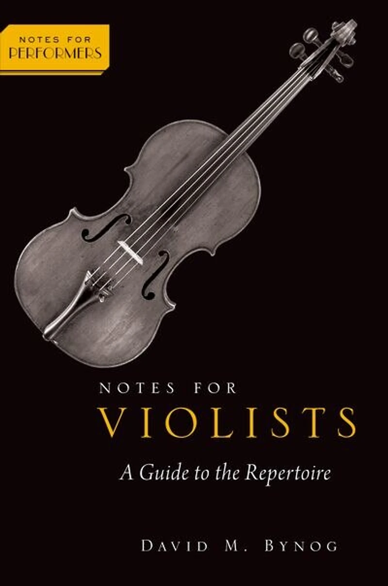 Notes for Violists: A Guide to the Repertoire