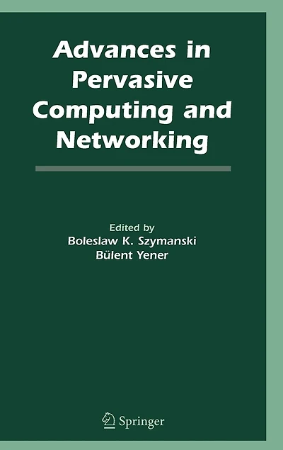 Advances Pervasive Computing and Networking