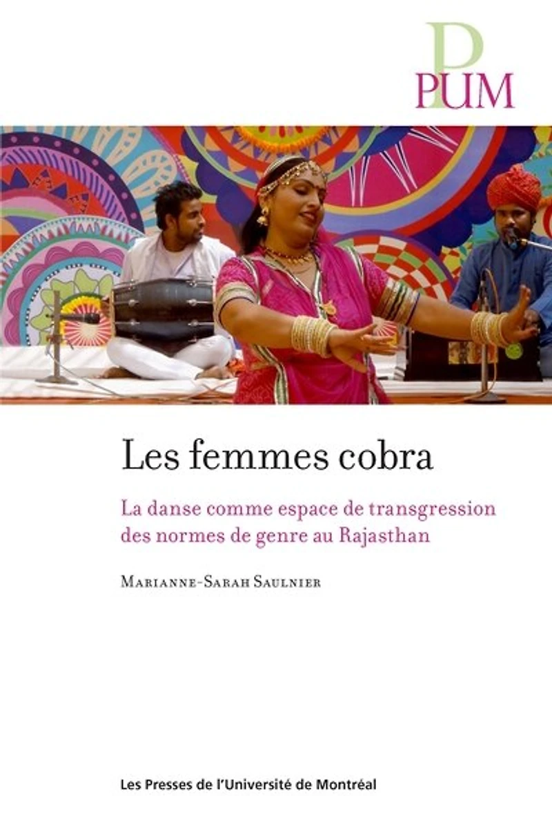 Les femmes cobra: la danse comme espace de transgression des normes genre au Rajasthan
