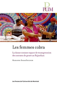 Les femmes cobra: la danse comme espace de transgression des normes genre au Rajasthan