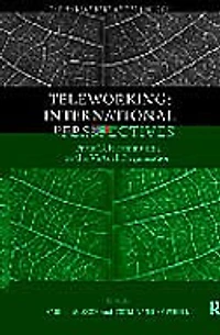 Teleworking: New International Perspectives From Telecommuting to the Virtual Organisation
