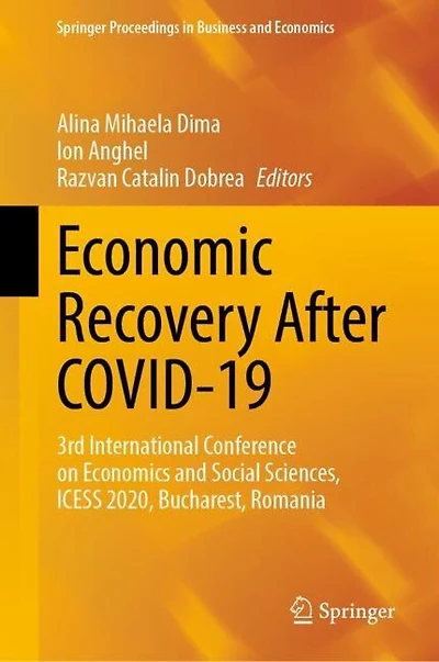 Economic Recovery After COVID-19: 3rd International Conference on Economics and Social Sciences, ICESS 2020, Bucharest