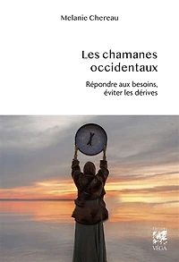 les chamanes occidentaux: répondre aux besoins, éviter dérives