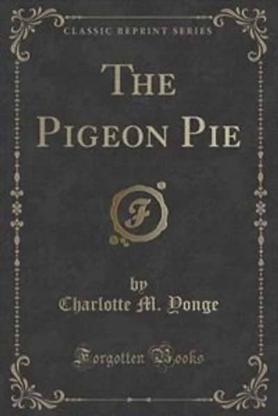 The Pigeon Pie (Classic Reprint)