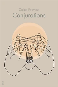 Conjurations ; Les âmes troubles: pour une cosmologie DIY
