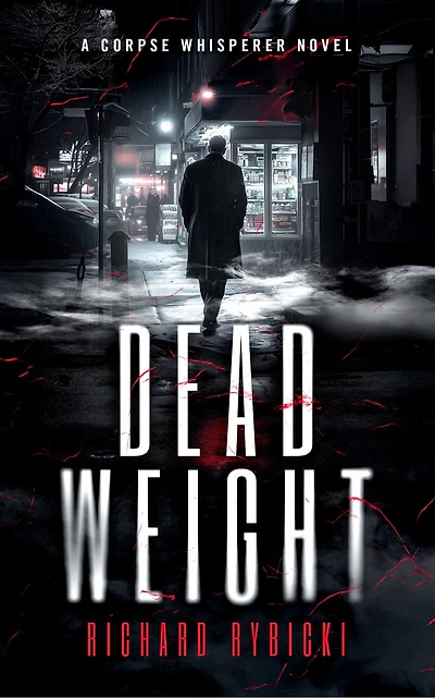 Dead Weight: A Supernatural Crime Thriller Where the Dead Demand Justice