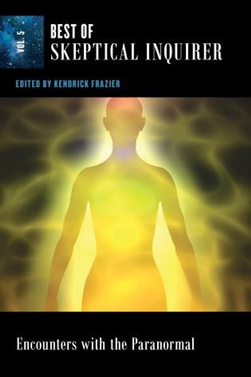 Encounters With the Paranormal: Best of Skeptical Inquirer