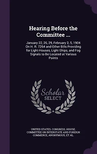 Hearing Before the Committee ...: January 22, 26, 29, February 2, 5, 1904 on H. R. 7264 and ...