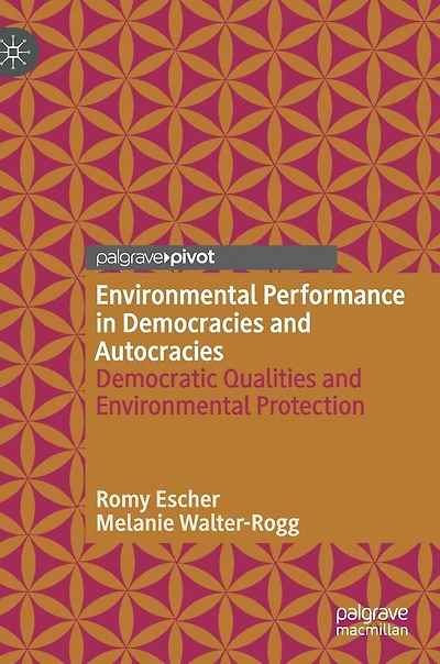 Environmental Performance Democracies And Autocracies: Democratic Qualities Protection