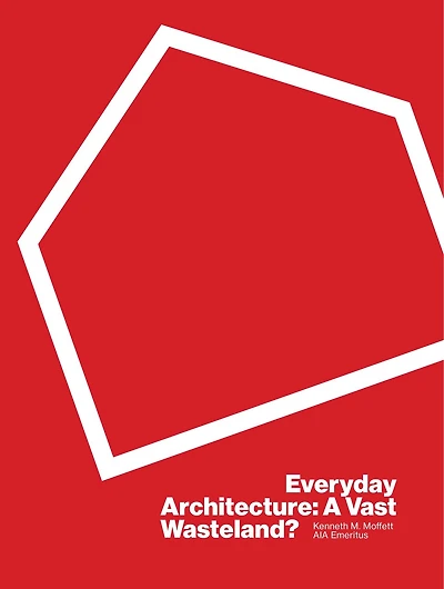 Everyday Architecture: A Vast Wasteland