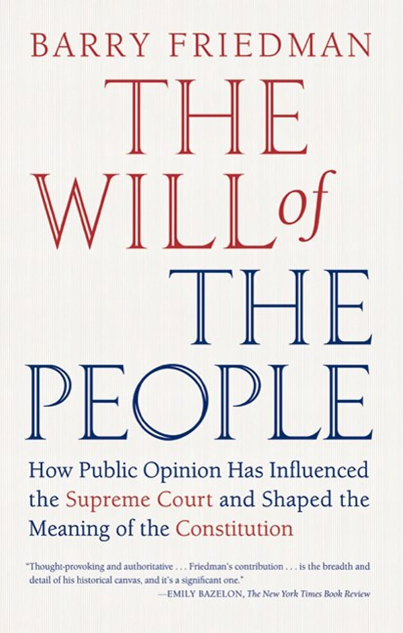 the Will of People: How Public Opinion Has Influenced Supreme Court and Shaped Meaning Constitution
