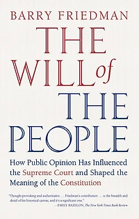 the Will of People: How Public Opinion Has Influenced Supreme Court and Shaped Meaning Constitution