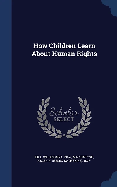 How Children Learn About Human Rights (Classic Reprint)