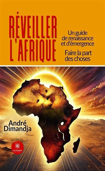 Réveiller l'Afrique: Un guide de renaissance et d'émergence