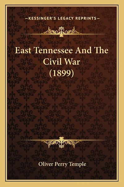 East Tennessee And The Civil War (1899)