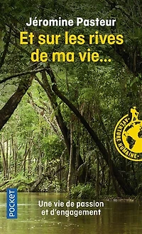 Et sur les rives de ma vie... : autobiographie: autobiographie
