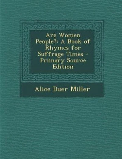 Are Women People?: A Book of Rhymes for Suffrage Times - Primary Source Edition