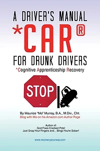 A Driver's Manual for Drunk Drivers: Car: Cognitive Apprenticeship Recovery