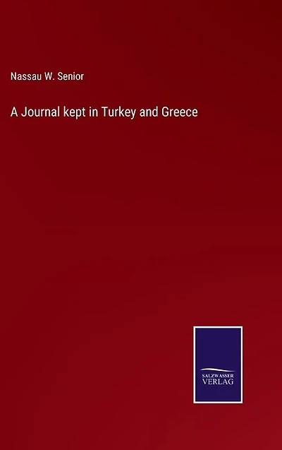 A Journal kept in Turkey and Greece