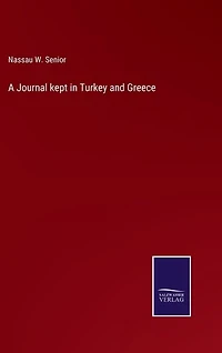 A Journal kept in Turkey and Greece