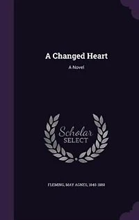 A Changed Heart: A Novel