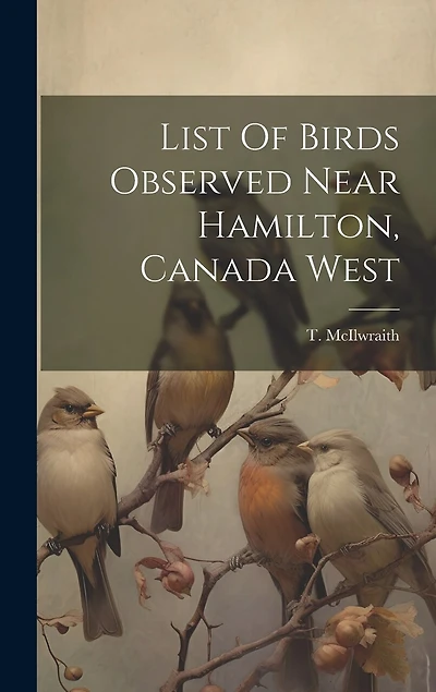 List Of Birds Observed Near Hamilton, Canada West