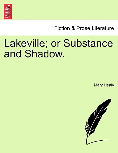 Lakeville; Or Substance And Shadow.