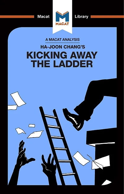 An Analysis of Ha-Joon Chang's Kicking Away the Ladder: Development Strategy Historical Perspective
