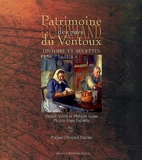 Patrimoine gourmand des pays du Ventoux: histoire et recettes