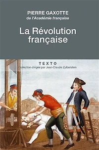 La Révolution Française - Une histoire toujours vivante