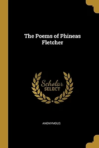 The Poems of Phineas Fletcher