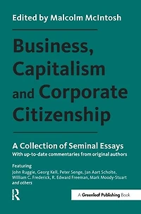 Business, Capitalism And Corporate Citizenship: A Collection Of Seminal Essays