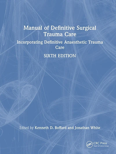 Manual of Definitive Surgical Trauma Care: Incorporating Anaesthetic Care