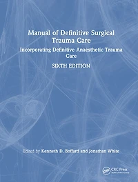 Manual of Definitive Surgical Trauma Care: Incorporating Anaesthetic Care