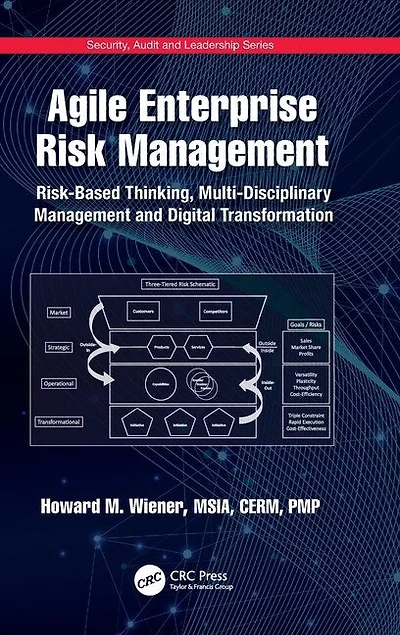 Agile Enterprise Risk Management: Risk-Based Thinking, Multi-Disciplinary Management and Digital Transformation