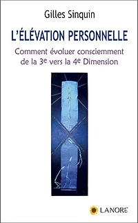 L'élévation personnelle : la maladie s'installe quand nos cellules pensent mal, guérir c'est savoir comment bien penser: la maladie s'installe quand nos cellules pensent mal, guérir c'est savoir comment bien penser