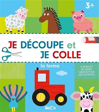 Je découpe et je colle, la ferme: 3+