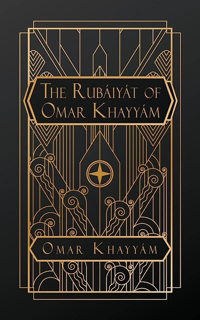 The Rubaiyat of Omar Kayyam
