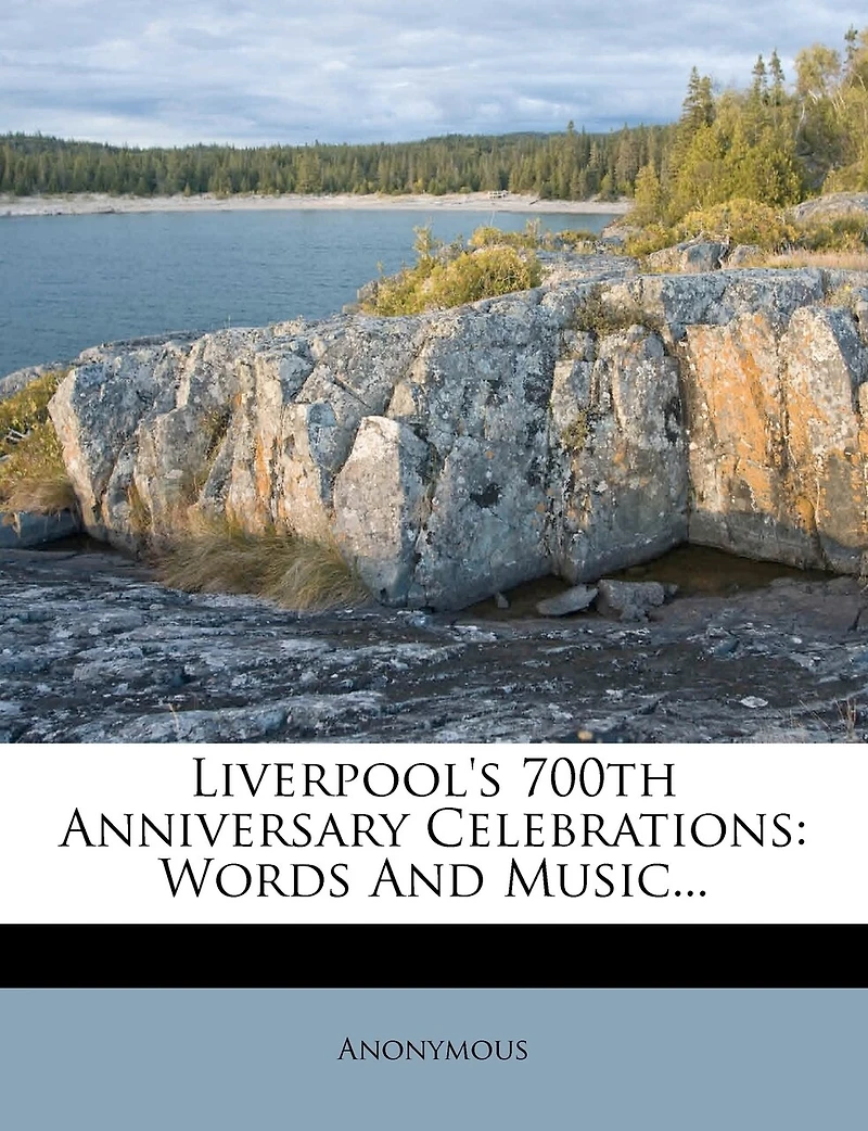 Liverpool's 700th Anniversary Celebrations: Words And Music