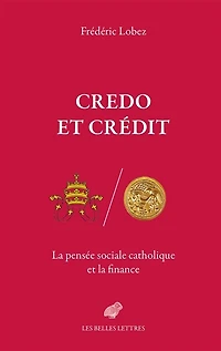 Credo et crédit: la pensée sociale catholique et la finance