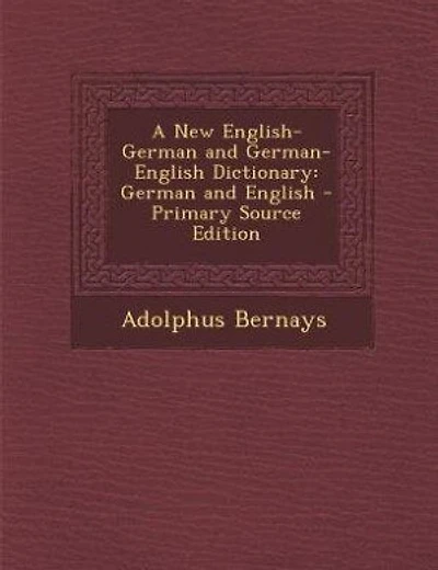 A New English-German and German-English Dictionary: German and English