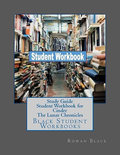 Study Guide Student Workbook for Cinder The Lunar Chronicles: Black Student Workbooks