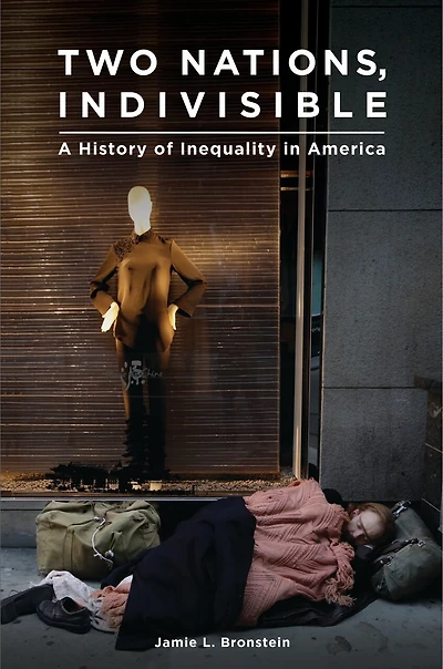 Two Nations, Indivisible: A History of Inequality America