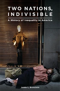 Two Nations, Indivisible: A History of Inequality America