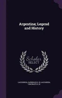 Argentina; Legend and History