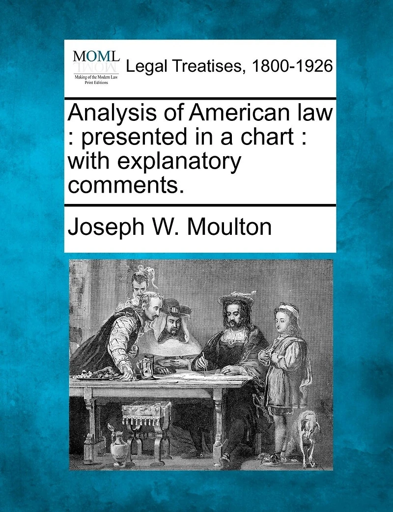 Analysis Of American Law: Presented A Chart : With Explanatory Comments